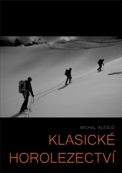 Kniha: Klasické horolezectví - Michal Kleslo
