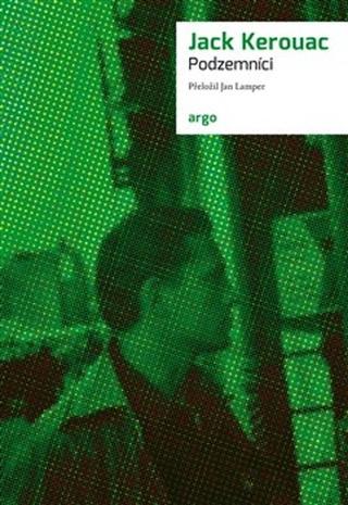 Kniha: Podzemníci - Jack Kerouac