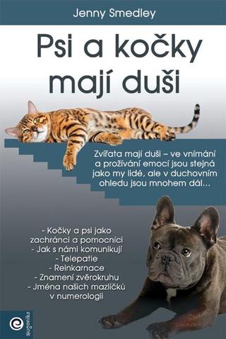 Kniha: Psi a kočky mají duši - 1. vydanie - Jenny Smedley