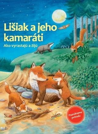 Kniha: Der kleine Fuchs und die Tiere im Wald - Ako vyrastajú a žijú - Friederun Reichenstetterová
