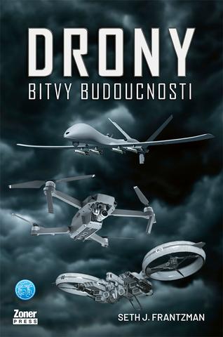 Kniha: Drony - Bitvy budoucnosti - Seth J. Frantzman