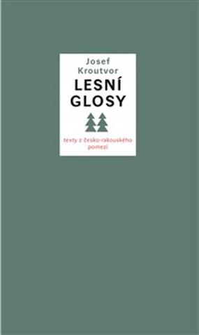 Kniha: Lesní glosy - Josef Kroutvor