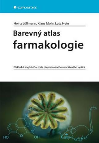 Kniha: Barevný atlas farmakologie - Heinz Lüllmann; Klaus Mohr; Lutz Hein