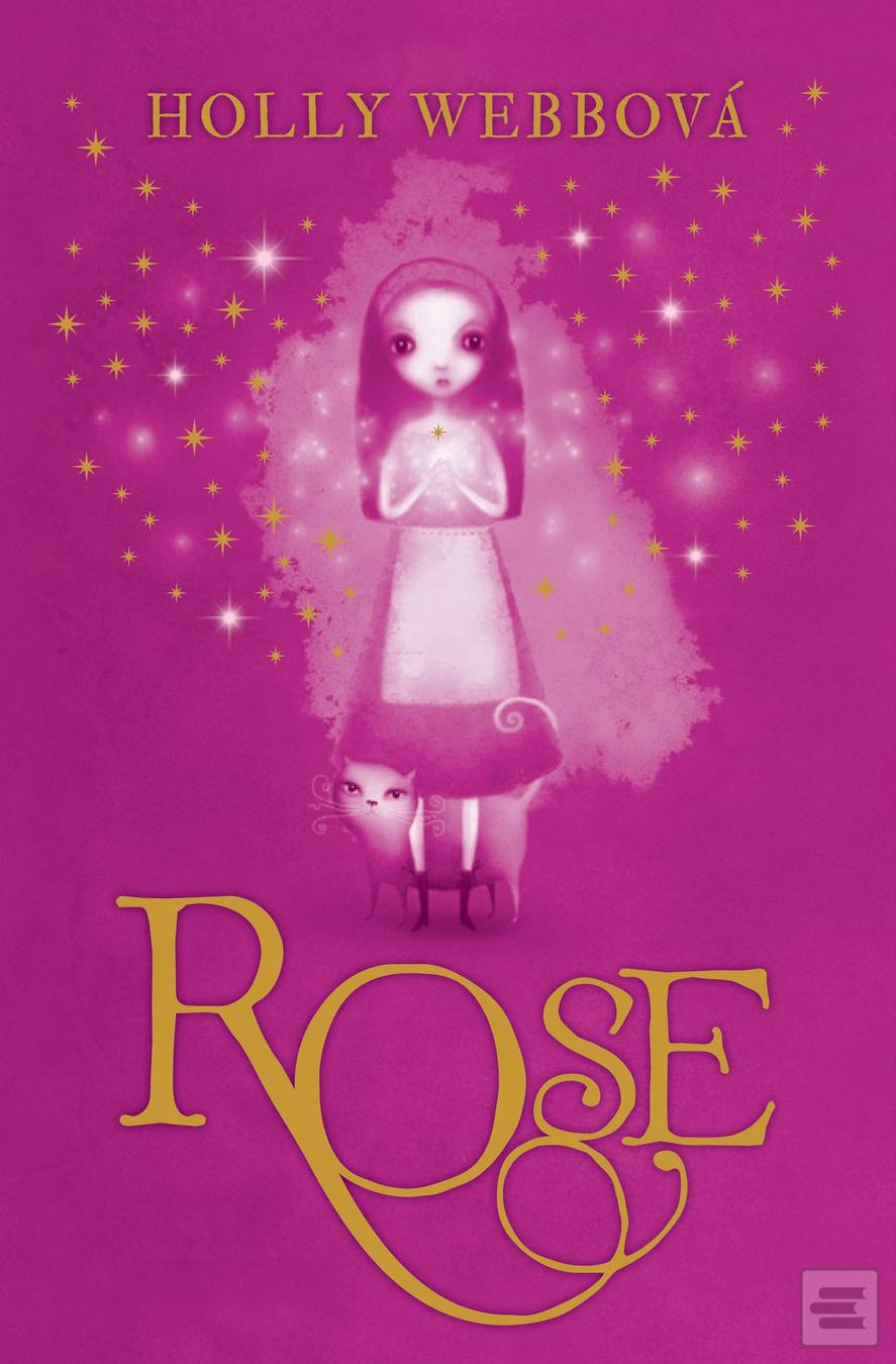 Kniha: Rose - Rose 1 - Holly Webbová