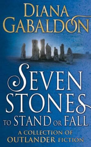 Kniha: Seven Stones to Stand or Fall - Diana Gabaldon, Diana Gabaldonová
