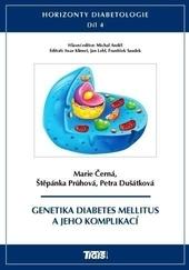 Kniha: Horizonty diabetologie 4.díl - Genetika diabetes mellitus a jeho komplikací - Michal Anděl