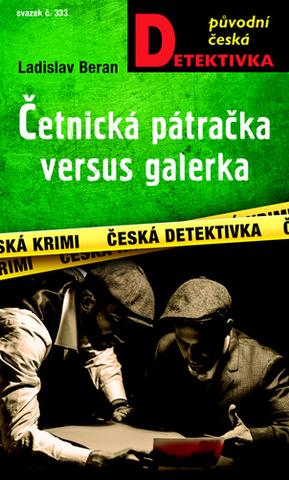 Kniha: Četnická pátračka versus galerka - 1. vydanie - Ladislav Beran