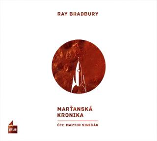 CD audio: Marťanská kronika (audiokniha) - Čte Martin Siničák - Ray Bradbury