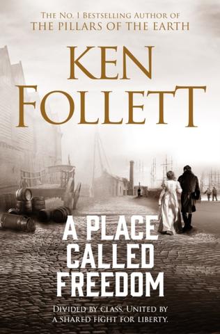 Kniha: A Place Called Freedom - Ken Follett