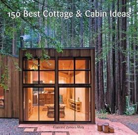Kniha: 150 Best Cottage and Cabin Ideas