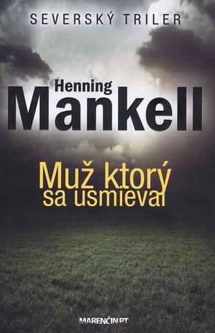 Kniha: Muž, ktorý sa usmieval - Henning Mankell