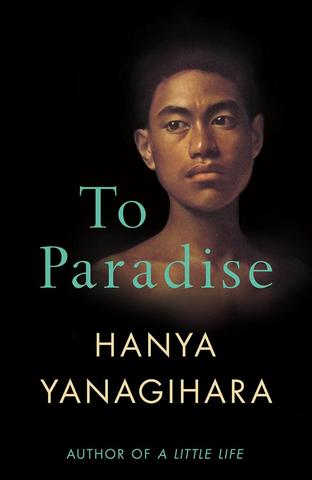 Kniha: To Paradise - Hanya Yanagihara