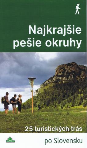 Kniha: Najkrajšie pešie okruhy - 25 turistických trás po Slovensku - 1. vydanie - Daniel Kollár