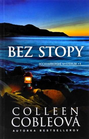 Kniha: Bez stopy - Rockharborské mystérium 1 - Colleen Cobleová