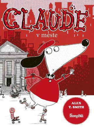 Kniha: Claude v meste - 1. vydanie - Alex T. Smith