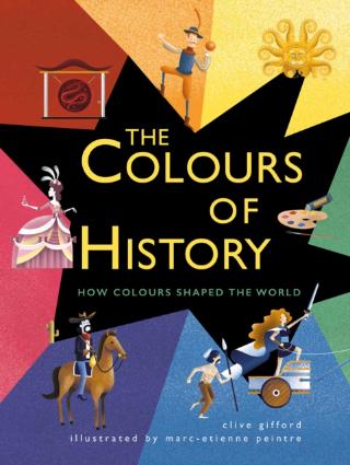 Kniha: Colours of History - Clive Gifford