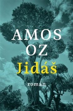 Kniha: Jidáš - 1. vydanie - Amos Oz
