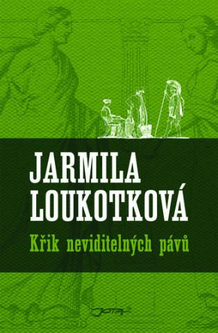 Kniha: Křik neviditelných pávů - 1. vydanie - Jarmila Loukotková