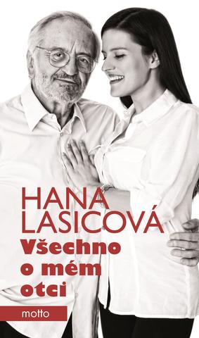 Kniha: Všechno o mém otci - Hana Lasicová