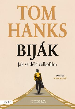 Kniha: Biják: Jak se dělá velkofilm - 1. vydanie - Tom Hanks
