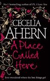 Kniha: Place Called Here - 1. vydanie - Cecelia Ahernová