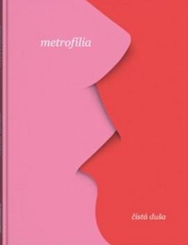 Kniha: metrofília - čistá duša