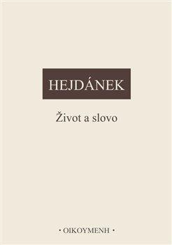 Kniha: Život a slovo - 1. vydanie - Ladislav Hejdánek
