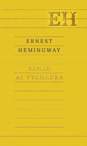 Kniha: Slnko aj vychádza - Ernest Hemingway