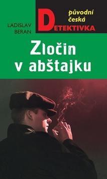 Kniha: Zločin v abštajku - 1. vydanie - Ladislav Beran