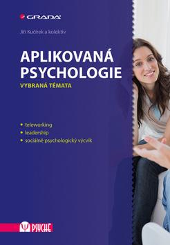 Kniha: Aplikovaná psychologie - 1. vydanie - Jiří Kučírek