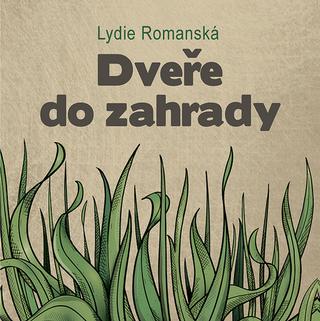 Kniha: Dveře  do zahrady - 1. vydanie - Lydie Romanská