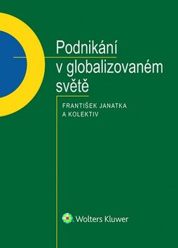 Kniha: Podnikání v globalizovaném světě - 1. vydanie - František Janatka