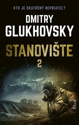 Kniha: Stanovište – 2. diel - 1. vydanie - Dmitry Glukhovsky