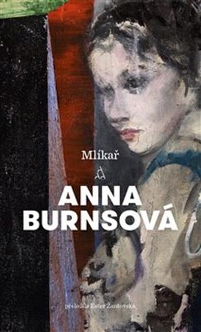 Kniha: Mlíkař - Anna Burns