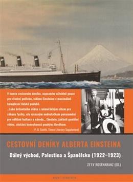Kniha: Cestovní deníky - Dálný východ, Palestina a Španělsko (1922-1923) - Albert Einstein