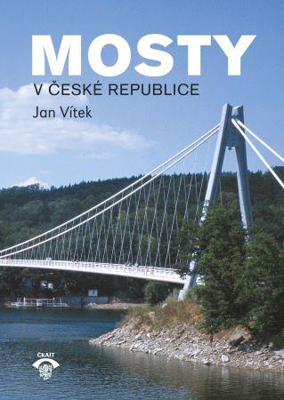 Kniha: Mosty v České republice - Jan Vítek