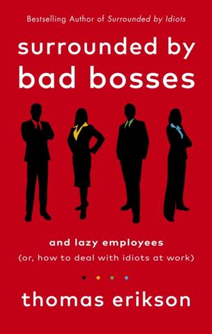 Kniha: Surrounded by Bad Bosses and Lazy Employees - 1. vydanie - Thomas Erikson
