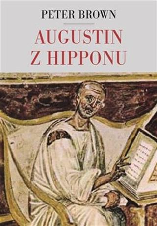Kniha: Augustin z Hipponu - Peter Brown