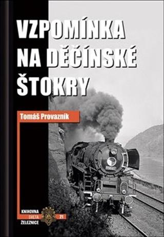 Kniha: Vzpomínka na děčínské štokry - Tomáš Provazník
