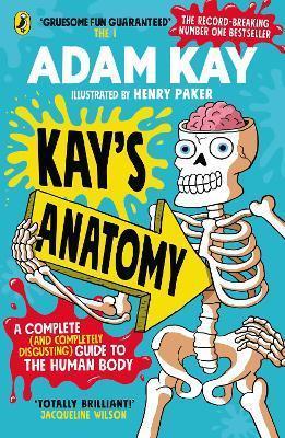 Kniha: Kay´s Anatomy - 1. vydanie - Adam Kay