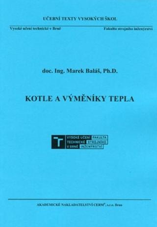 Kniha: Kotle a výměníky tepla - doc. Ing. Marek Baláš, Ph.D.