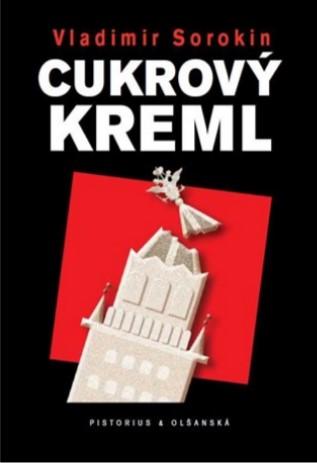 Kniha: Cukrový Kreml - Vladimír Sorokin