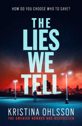 Kniha: The Lies We Tell - Kristina Ohlssonová