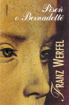 Kniha: Píseň o Bernadettě - 8. vydanie - Franz Werfel