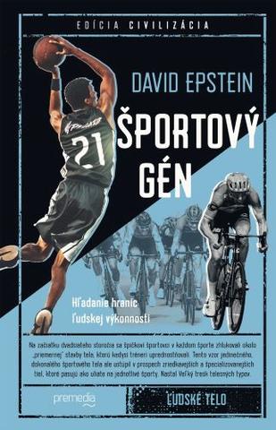 Kniha: Športový gén - Hľadanie hraníc ľudskej výkonnosti - David Epstein