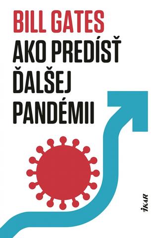 Kniha: Ako predísť ďalšej pandémii - 1. vydanie - Bill Gates