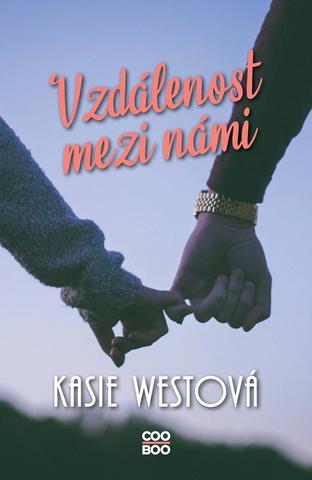 Kniha: Vzdálenost mezi námi - 1. vydanie - Kasie West