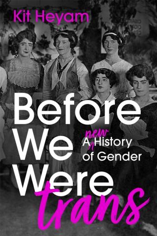 Kniha: Before We Were Trans - Dr Kit Heyam
