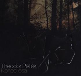 Kniha: Konec lesa - Theodor Pištěk