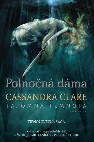 Kniha: Polnočná dáma - Tajomná temnota Prvá kniha - Cassandra Clare